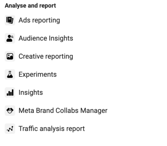 Menu options in the Analyse and report section of the Meta Business Manager. 