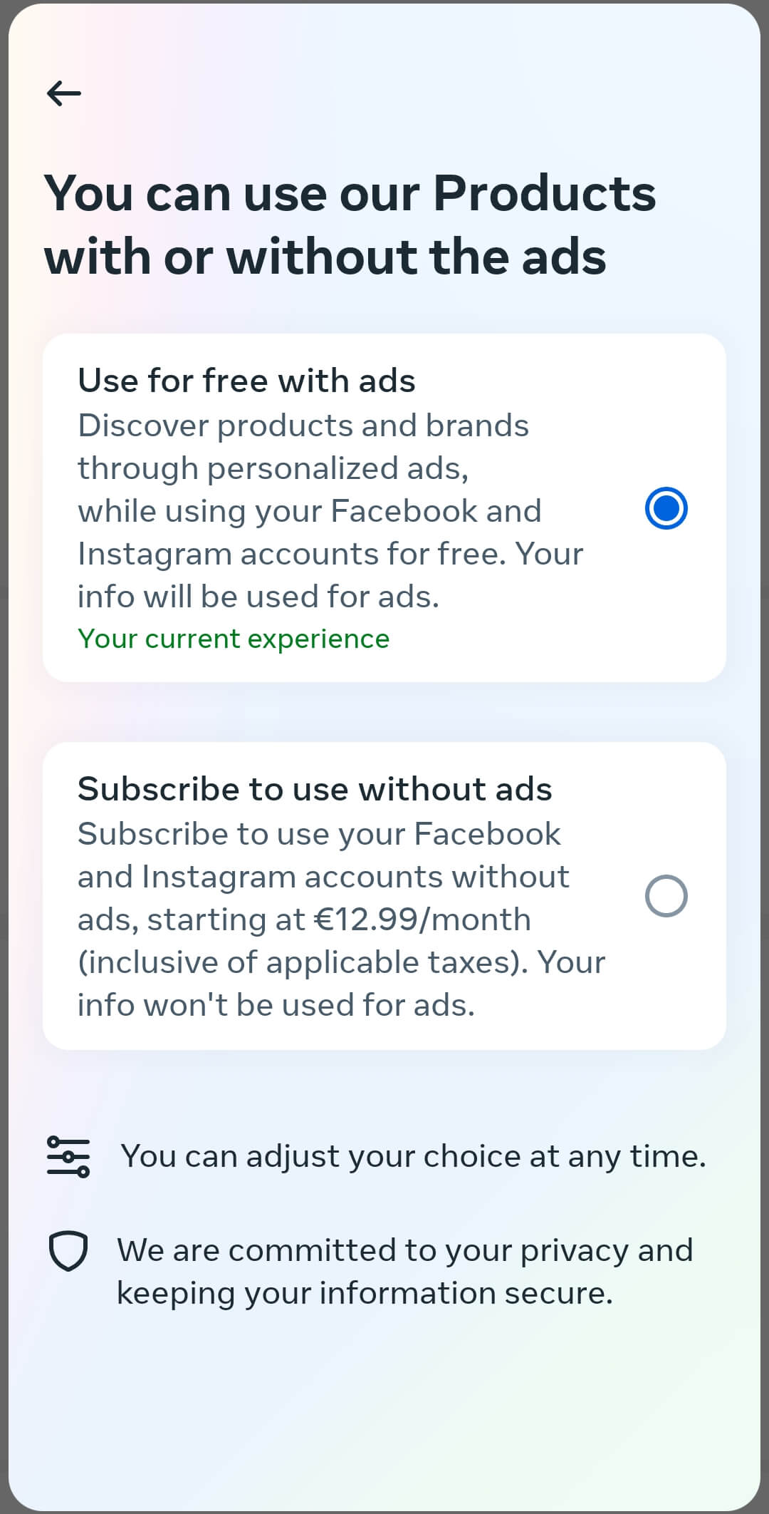 Choose between free with ads and a subscription without ads