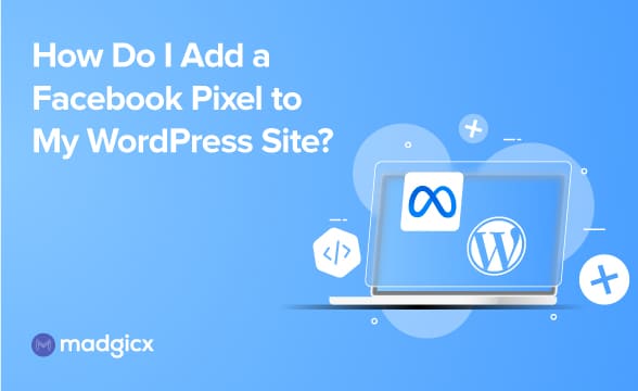 How to add a Facebook Pixel to WordPress