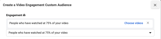creating a Facebook engagement custom audience; people who watched 75% of video selected