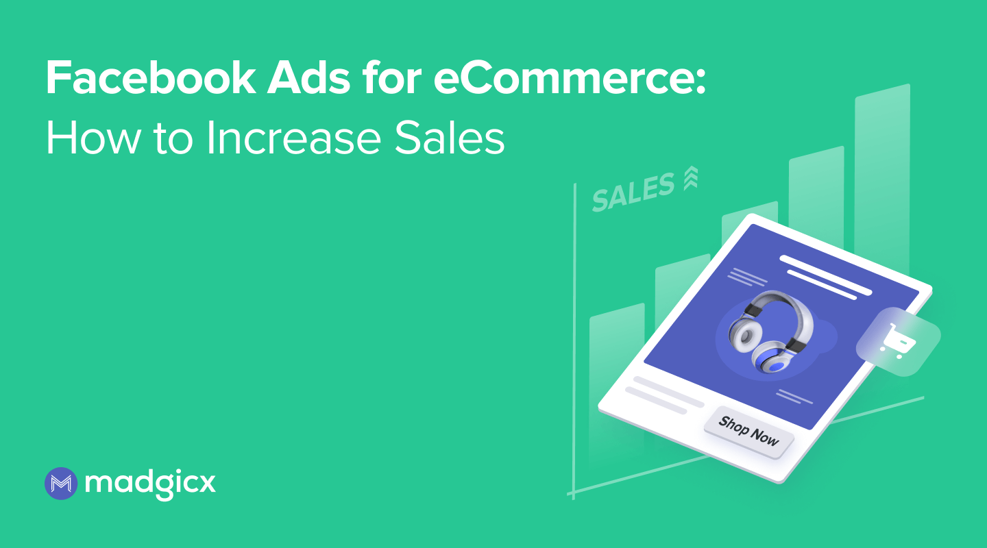 Facebook Ads for eCommerce - How to Increase Sales