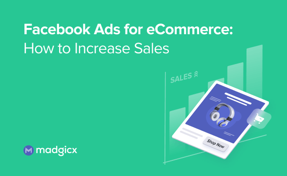 Facebook Ads for eCommerce - How to Increase Sales